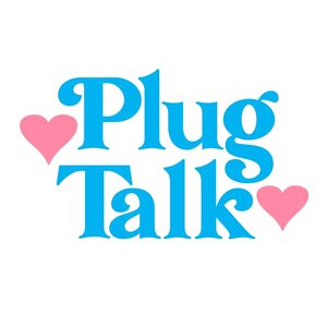 Plug Talk